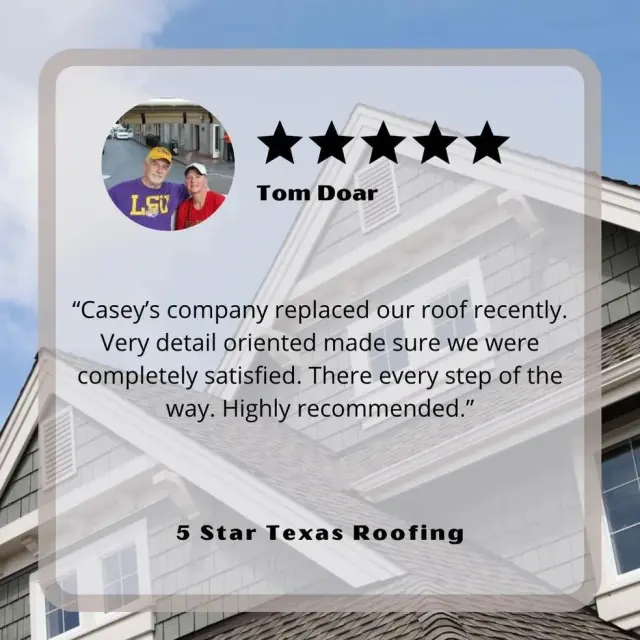 Customer review for 5 Star Texas Roofing: Tom Doar gives 5 stars, praising detail and satisfaction after roof replacement.